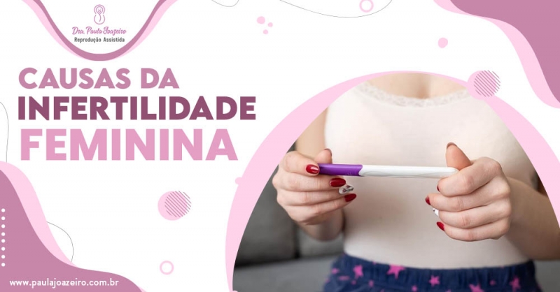 Possivéis Causas da Infertilidade Feminina